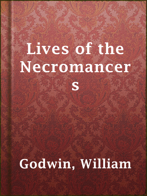 Title details for Lives of the Necromancers by William Godwin - Wait list